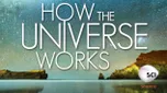 How the Universe Works
