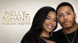 Nelly and Ashanti: We Belong Together