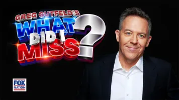 Greg Gutfeld's What Did I Miss