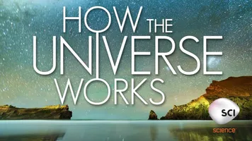 How the Universe Works