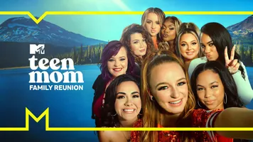 Teen Mom: Family Reunion