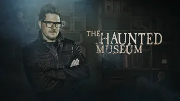 THE HAUNTED MUSEUM