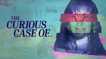 The Curious Case of...