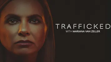 Trafficked with Mariana van Zeller