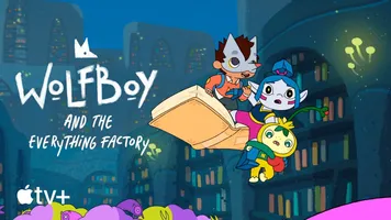 Wolfboy and the Everything Factory